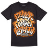 Wmns Dunk Low 'Magma Orange DopeSkill T-Shirt Never Forget Loyalty Graphic Streetwear - Black