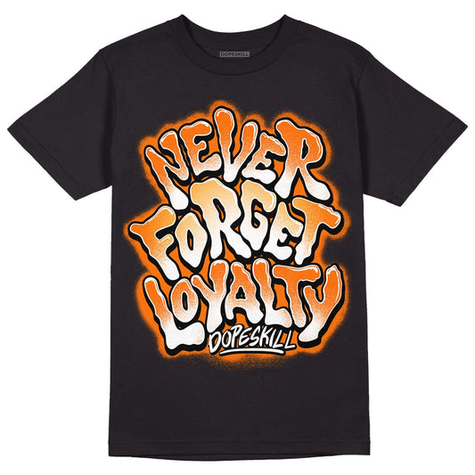 Wmns Dunk Low 'Magma Orange DopeSkill T-Shirt Never Forget Loyalty Graphic Streetwear - Black