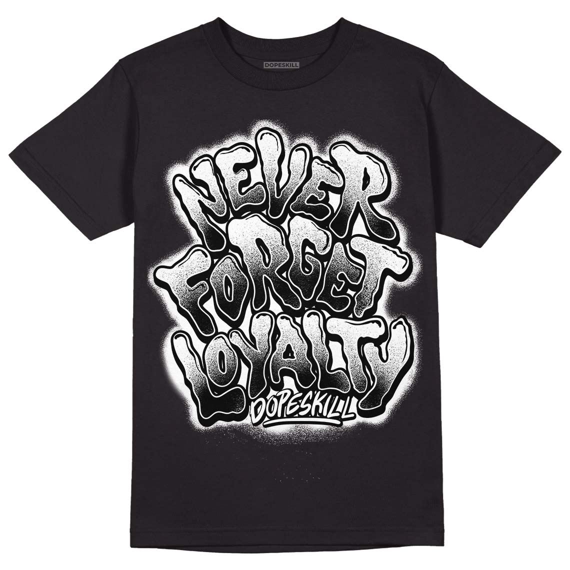 Jordan 1 High 85 Black White DopeSkill T-Shirt Never Forget Loyalty Graphic Streetwear - Black 