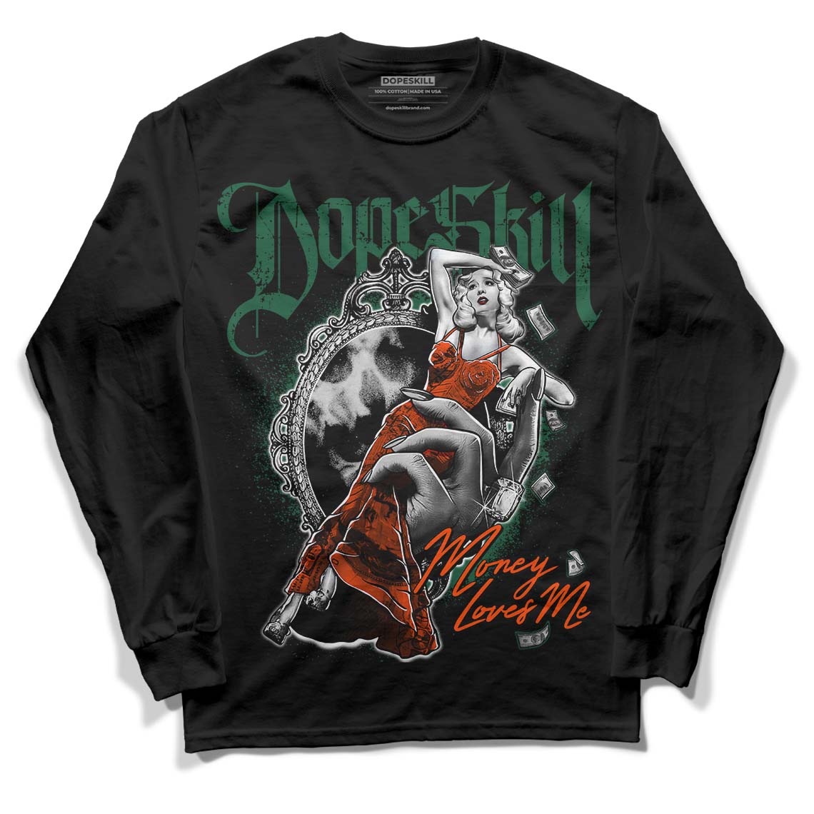 Dunk Low Team Dark Green Orange DopeSkill Long Sleeve T-Shirt Money Loves Me Graphic - Black