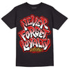 Dunk Low Gym Red DopeSkill T-Shirt Never Forget Loyalty Graphic - Black 