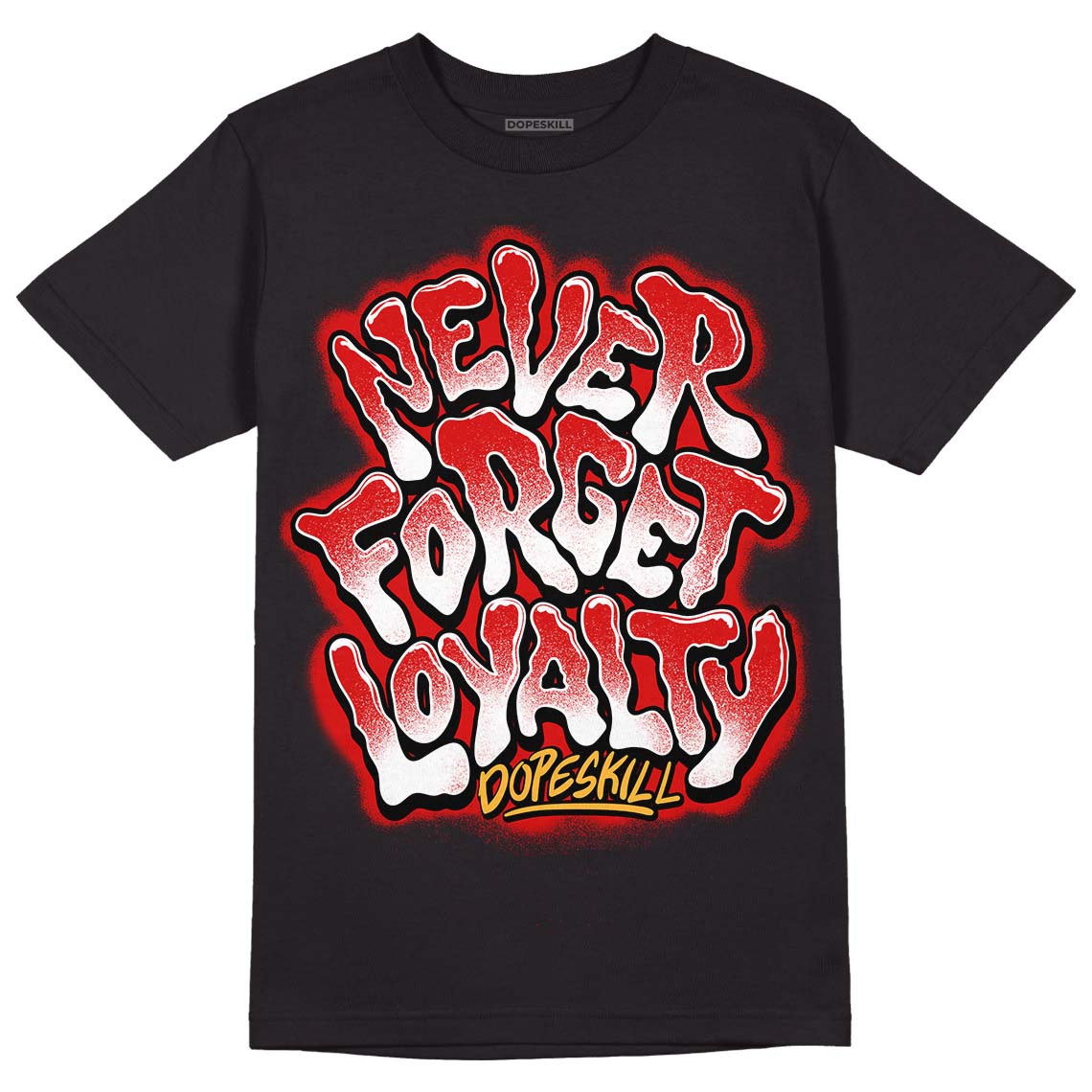 Dunk Low Gym Red DopeSkill T-Shirt Never Forget Loyalty Graphic - Black 