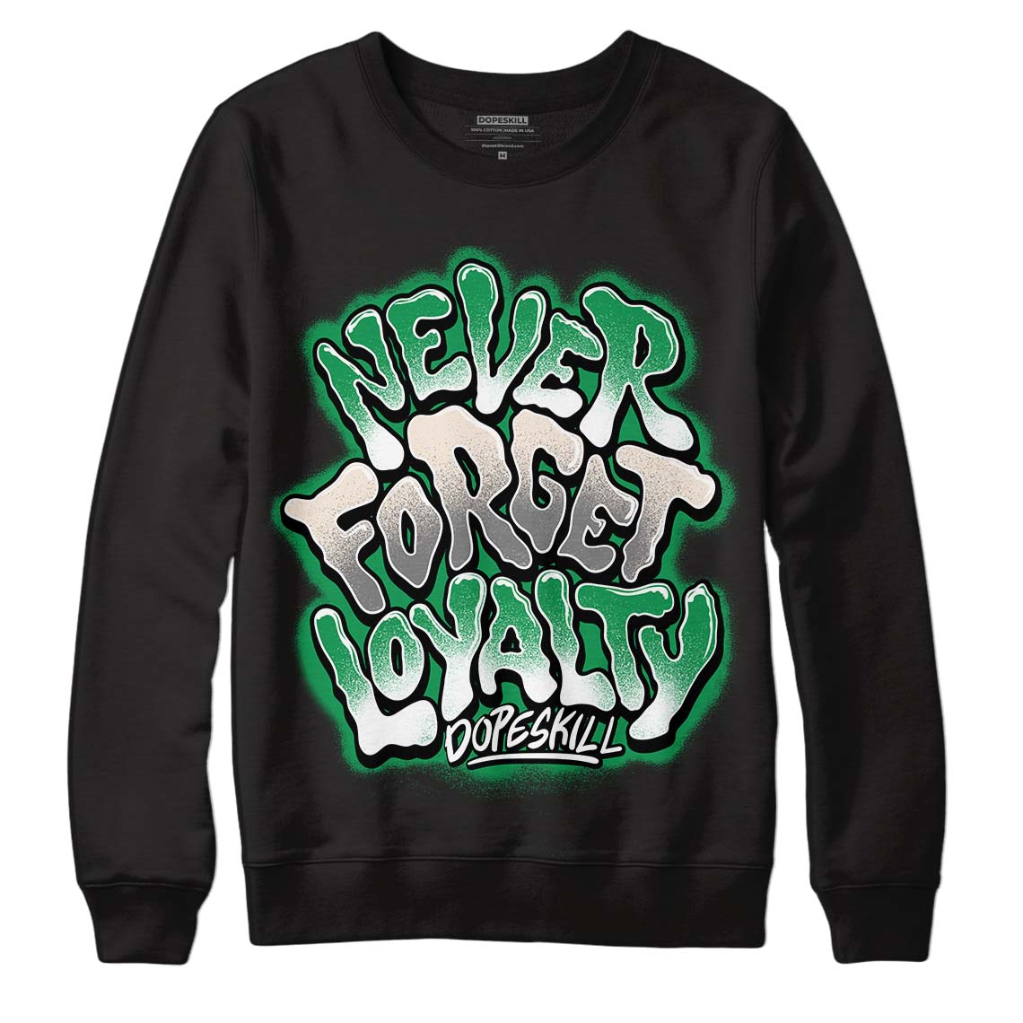 Jordan 2 Retro Lucky Green DopeSkill Sweatshirt Never Forget Loyalty Graphic Streetwear - Black 