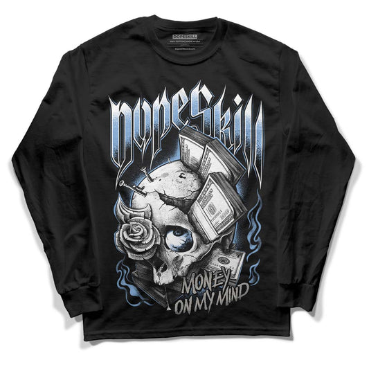 Jordan 5 Retro University Blue DopeSkill Long Sleeve T-Shirt Money On My Mind Graphic Streetwear - Black