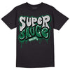 Gorge Green 1s DopeSkill T-Shirt Super Sauce Graphic - Black 