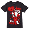 Jordan 12 Retro ‘Gym Red’  DopeSkill T-Shirt Love Sick Graphic Streetwear - Black 