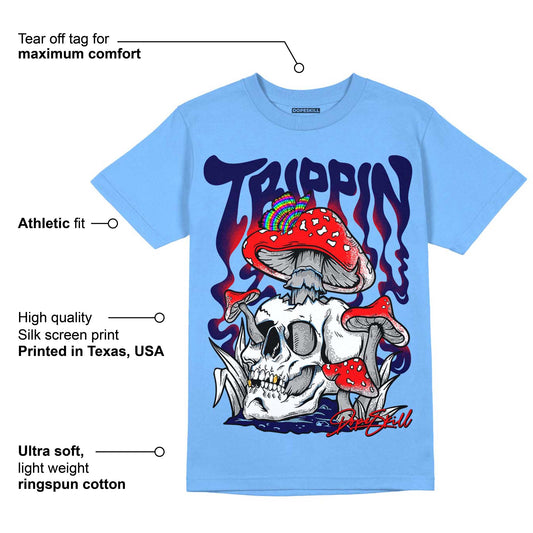 University Blue 6s DopeSkill University Blue T-shirt Trippin Graphic