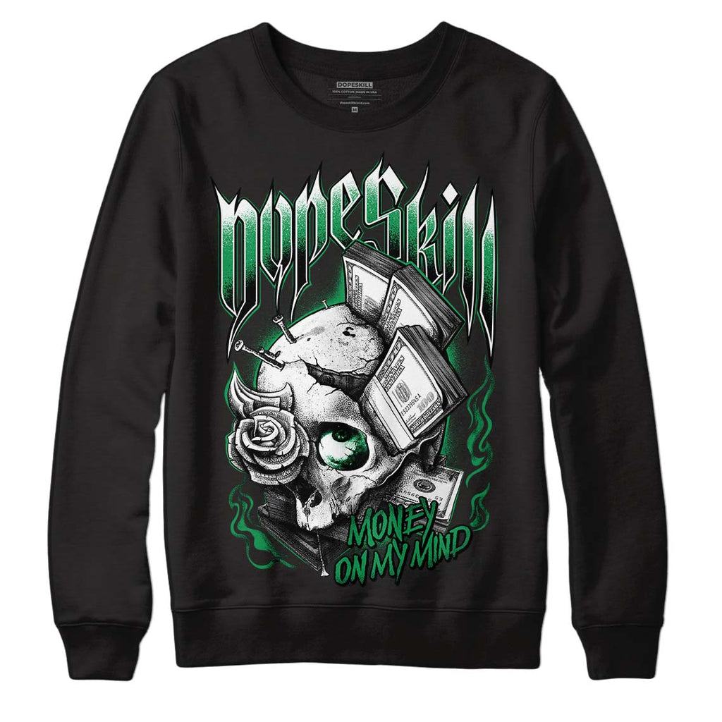 Jordan 1 Low Lucky Green DopeSkill Sweatshirt Money On My Mind Graphic Streetwear - Black