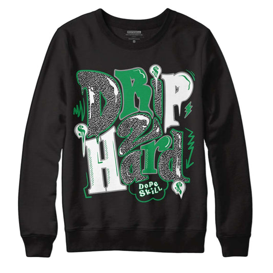 Jordan 3 WMNS “Lucky Green” DopeSkill Sweatshirt Drip Too Hard Graphic Streetwear - Black