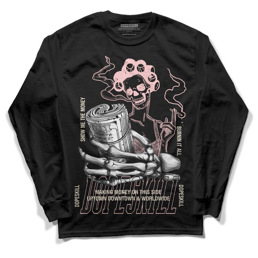 Jordan 1 High OG WMNS Washed Pink DopeSkill Long Sleeve T-Shirt Show Me The Money Graphic Streetwear - Black