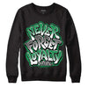 Jordan 3 WMNS “Lucky Green” DopeSkill Sweatshirt Never Forget Loyalty Graphic Streetwear - Black