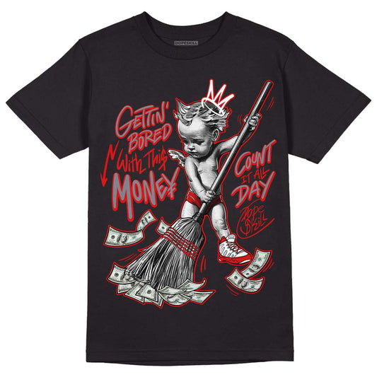 Gym Red 9s DopeSkill T-Shirt Gettin Bored With This Money Graphic - Black