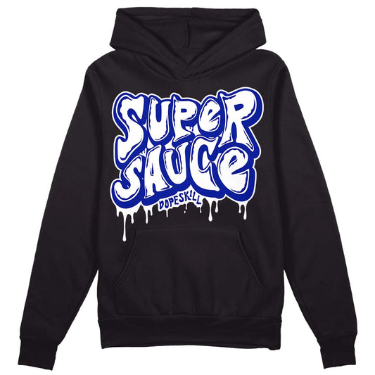 Racer Blue White Dunk Low DopeSkill Hoodie Sweatshirt Super Sauce Graphic - Black