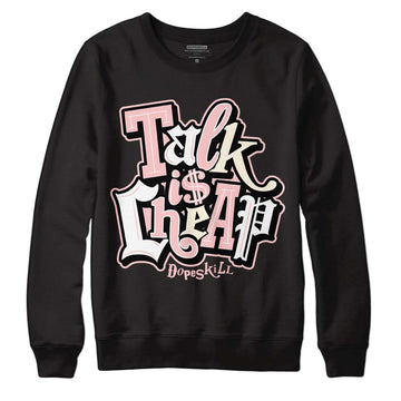 Jordan 1 High OG WMNS Washed Pink DopeSkill Sweatshirt Talk Is Chip Graphic Streetwear - Black