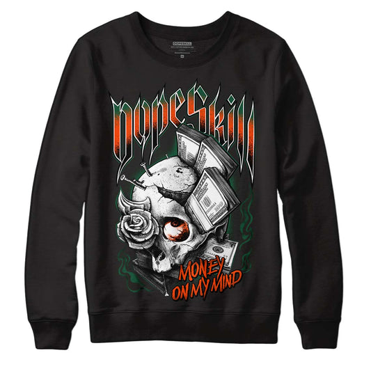 Dunk Low Team Dark Green Orange DopeSkill Sweatshirt Money On My Mind Graphic - Black