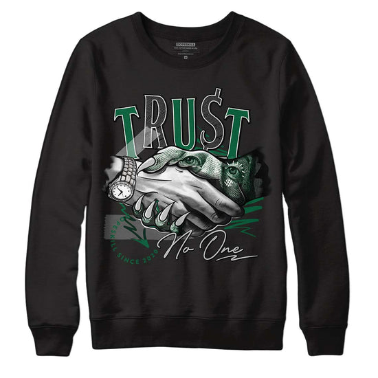 Gorge Green 1s DopeSkill Sweatshirt Trust No One Graphic - Black