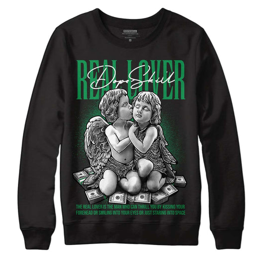 Jordan 3 WMNS “Lucky Green” DopeSkill Sweatshirt Real Lover Graphic Streetwear - Black