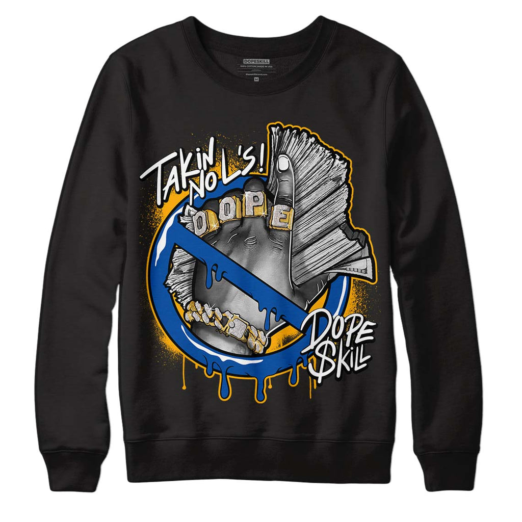 Dunk Blue Jay and University Gold DopeSkill Sweatshirt Takin No L's Graphic Streetwear - Black