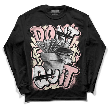 Jordan 1 High OG WMNS Washed Pink DopeSkill Long Sleeve T-Shirt Don't Quit Graphic Streetwear - Black