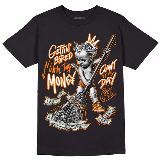 Wmns Dunk Low 'Magma Orange DopeSkill T-Shirt Gettin Bored With This Money Graphic Streetwear - Black