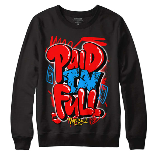 Fruity Pebbles Dunks DopeSkill Sweatshirt New Paid In Full Graphic - Black