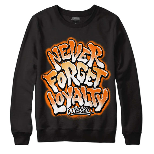 Wmns Dunk Low 'Magma Orange DopeSkill Sweatshirt Never Forget Loyalty Graphic Streetwear - black