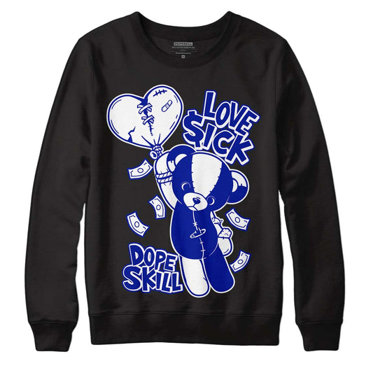 Racer Blue White Dunk Low DopeSkill Sweatshirt Love Sick Graphic - Black