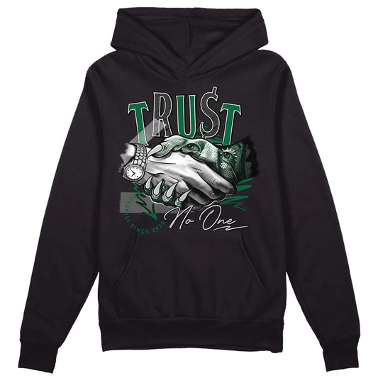 Gorge Green 1s DopeSkill Hoodie Sweatshirt Trust No One Graphic - Black 