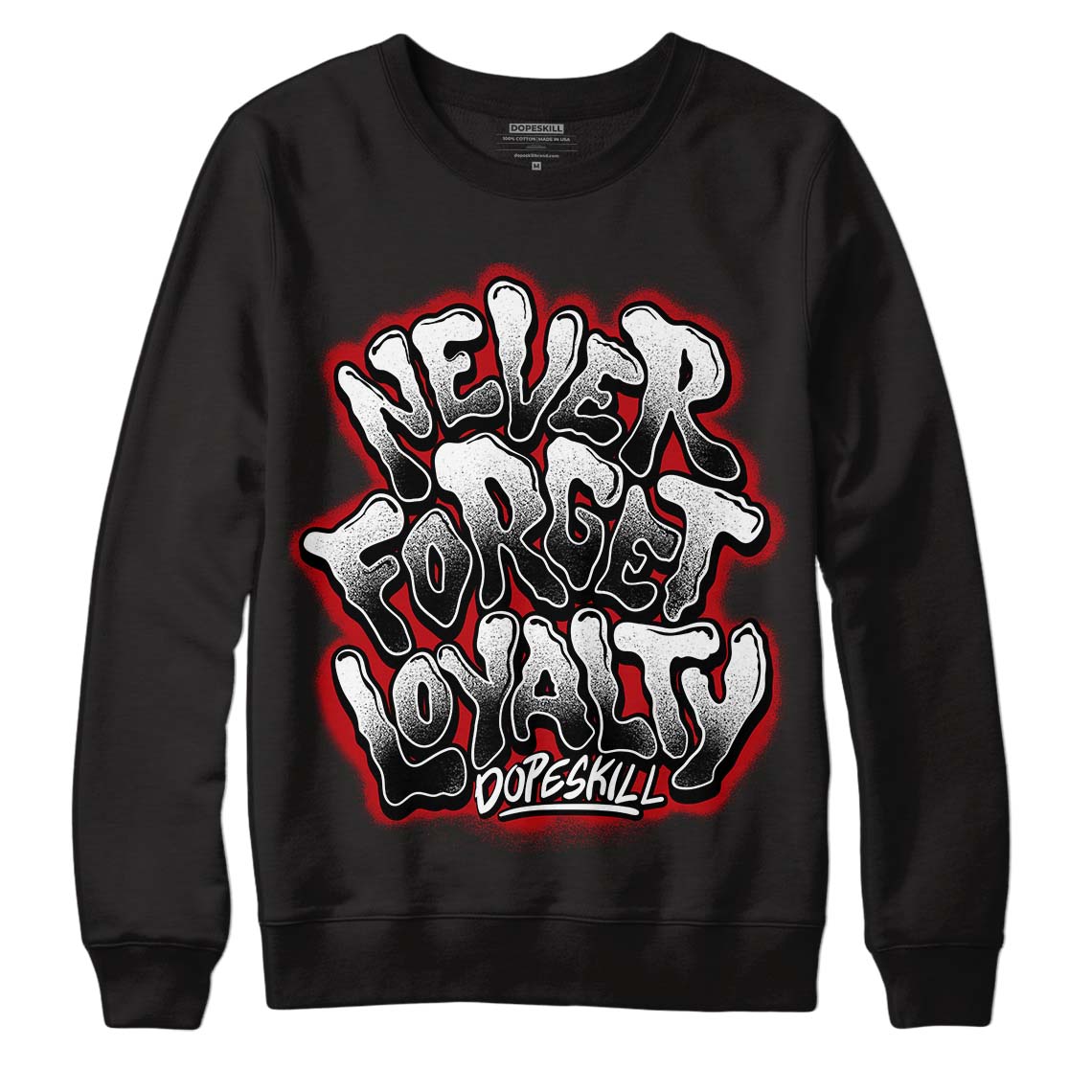 Jordan 13 Retro Playoffs DopeSkill Sweatshirt Never Forget Loyalty Graphic Streetwear - Black