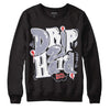 Jordan 13 Retro 'Black Flint' DopeSkill Sweatshirt Drip Too Hard Graphic Streetwear - Black