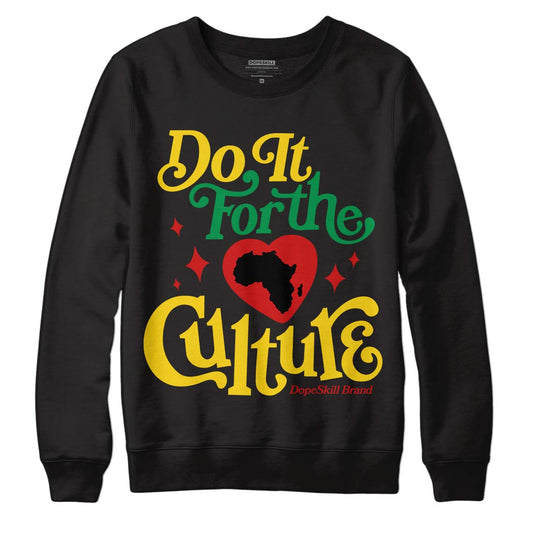 Black History Collection DopeSkill Sweatshirt Do It For The Culture Graphic - Black