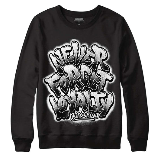 Jordan 1 High 85 Black White DopeSkill Sweatshirt Never Forget Loyalty Graphic Streetwear - Black 