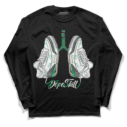 Jordan 3 WMNS “Lucky Green” DopeSkill Long Sleeve T-Shirt Breathe Graphic Streetwear - Black