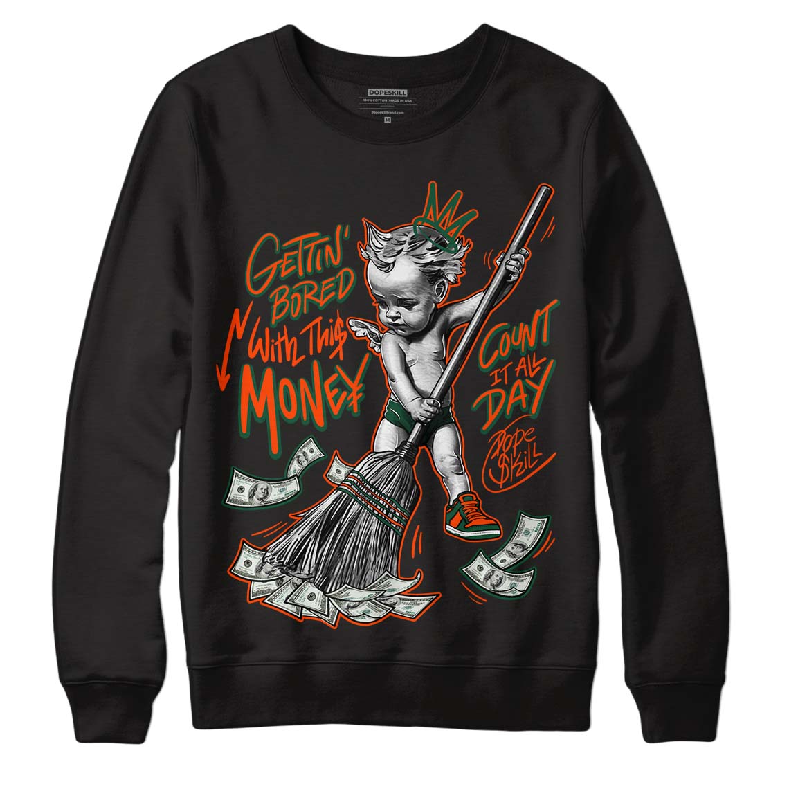 Dunk Low Team Dark Green Orange DopeSkill Sweatshirt Gettin Bored With This Money Graphic - Black