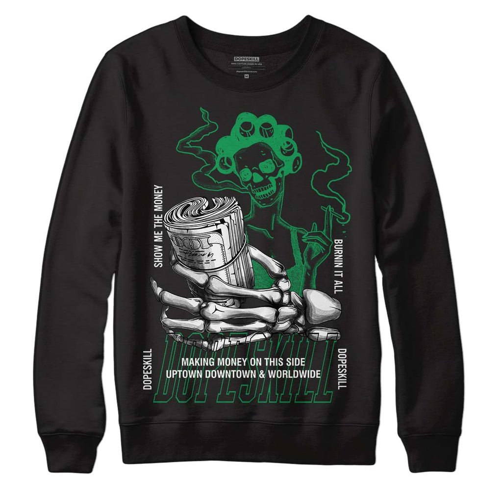 Jordan 1 Low Lucky Green DopeSkill Sweatshirt Show Me The Money Graphic Streetwear - Black