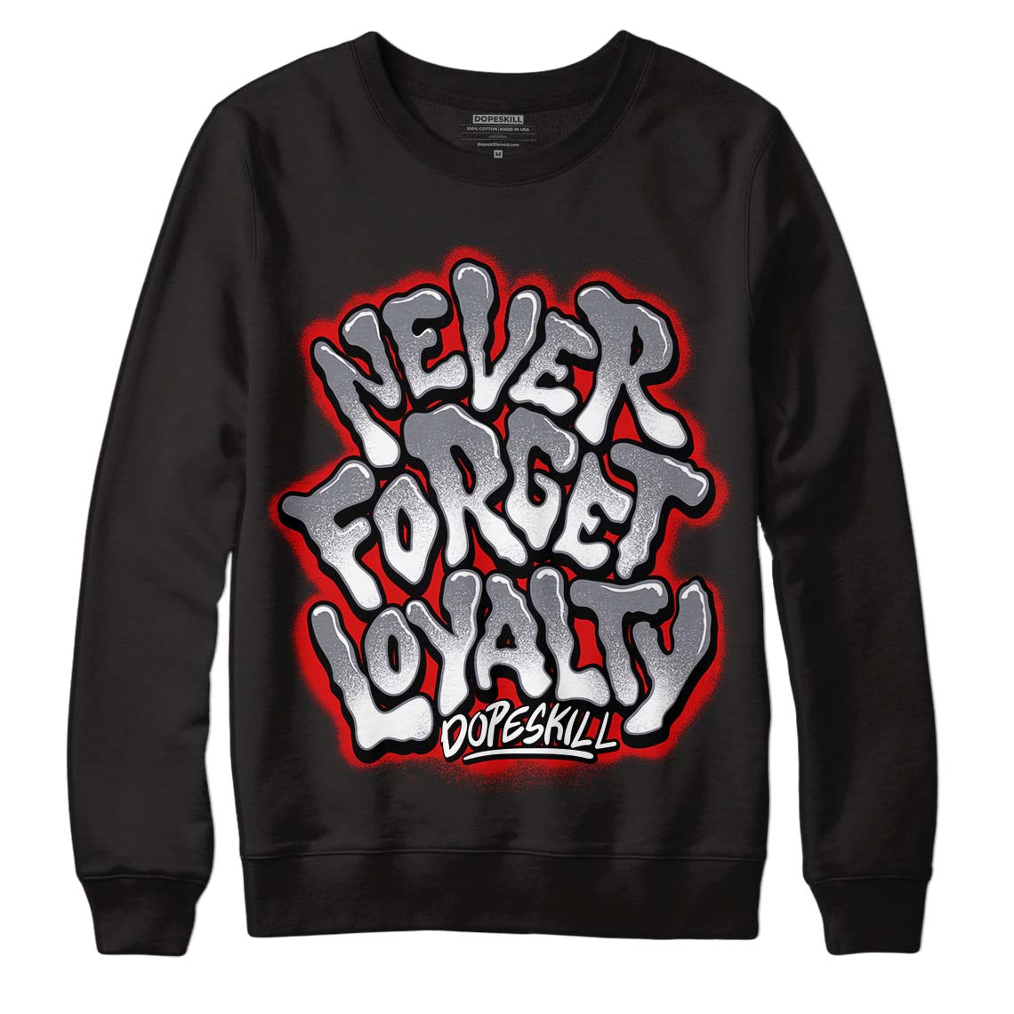 Fire Red 9s DopeSkill Sweatshirt Never Forget Loyalty Graphic - Black