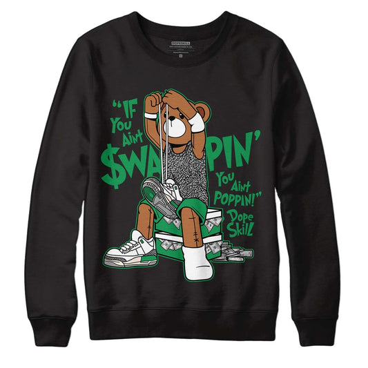 Jordan 3 WMNS “Lucky Green” DopeSkill Sweatshirt If You Aint Graphic Streetwear - Black