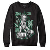 Gorge Green 1s DopeSkill Sweatshirt Then I'll Die For It Graphic - Black 