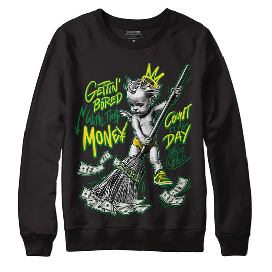 Dunk Low Reverse Brazil DopeSkill Sweatshirt Gettin Bored With This Money Graphic - Black