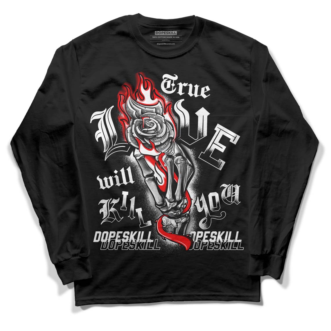 Jordan 1 High 85 Black White DopeSkill Long Sleeve T-Shirt True Love Will Kill You Graphic Streetwear - Black 