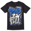 True Blue 1s DopeSkill T-Shirt New Paid In Full Graphic - Black