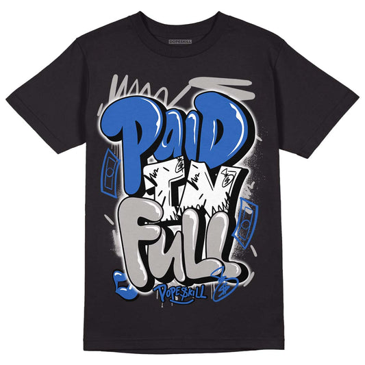 True Blue 1s DopeSkill T-Shirt New Paid In Full Graphic - Black