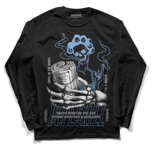 Jordan 5 Retro University Blue DopeSkill Long Sleeve T-Shirt Show Me The Money Graphic Streetwear - Black