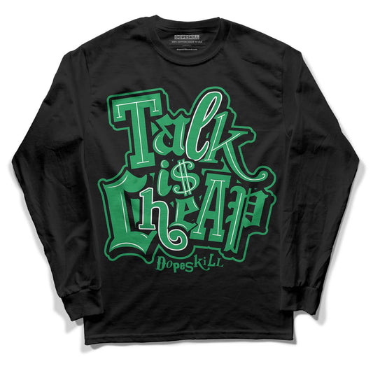 Jordan 1 Low Lucky Green DopeSkill Long Sleeve T-Shirt Talk Is Chip Graphic Streetwear - Black