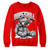 Cherry 11s DopeSkill Varsity Red Sweatshirt Sick Bear Graphic