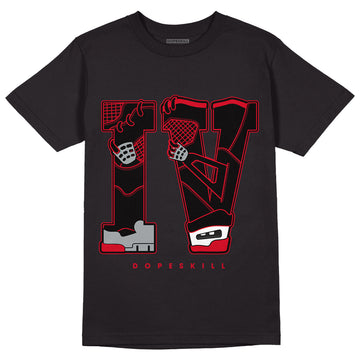 AJ 4 Bred DopeSkill T-Shirt IV AJ 4 Graphic