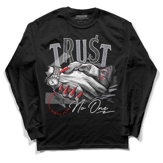 Fire Red 9s DopeSkill Long Sleeve T-Shirt Trust No One Graphic - Black 