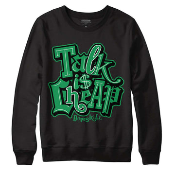 Jordan 1 Low Lucky Green DopeSkill Sweatshirt Talk Is Chip Graphic Streetwear - Black