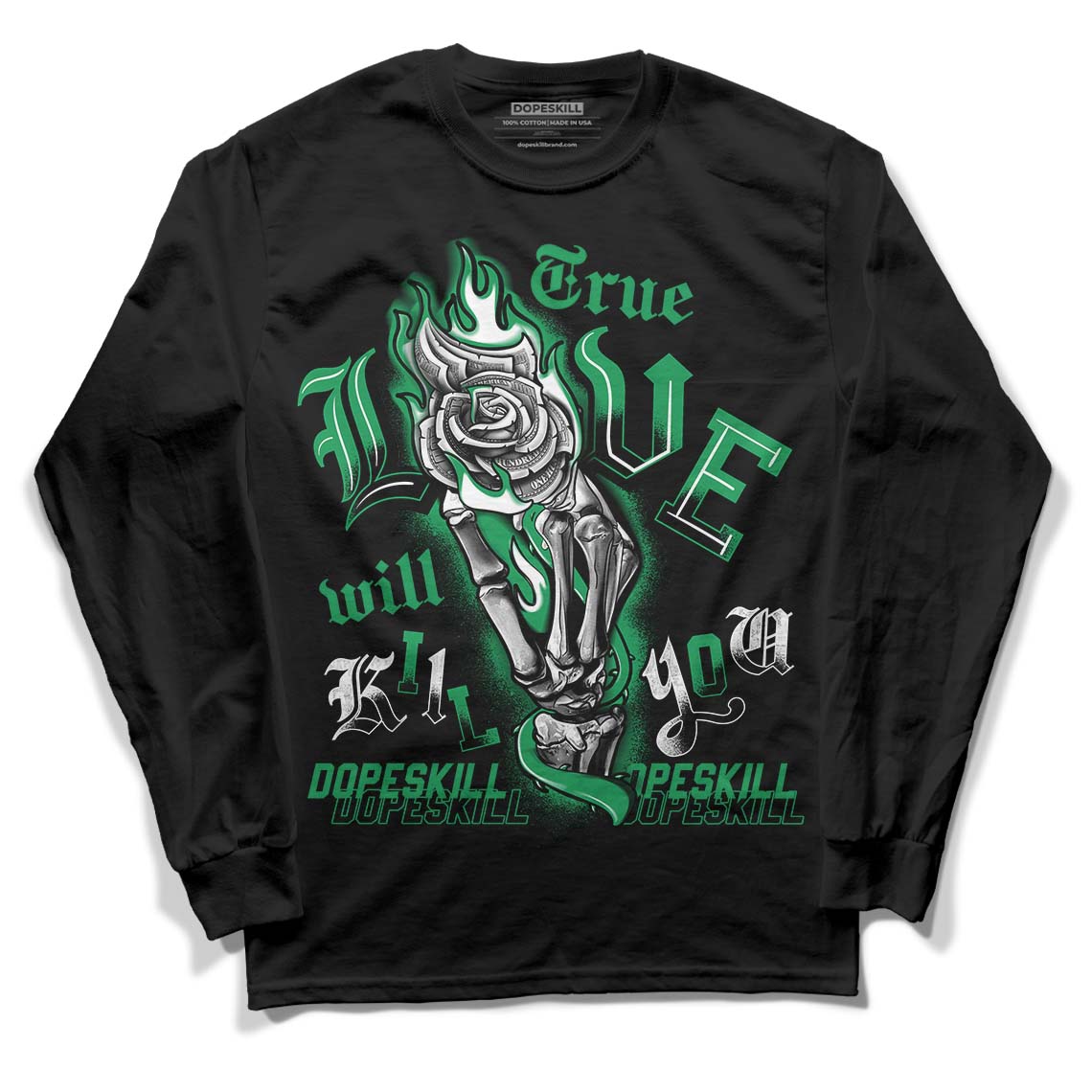 Jordan 1 Low Lucky Green DopeSkill Long Sleeve T-Shirt True Love Will Kill You Graphic Streetwear - Black