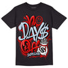 Cherry 11s DopeSkill T-Shirt No Days Off Graphic - Black 